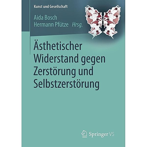 Ästhetischer Widerstand gegen Zerstörung und Selbstzerstörung / Kunst und Gesellschaft