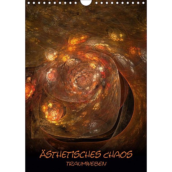 Ästhetisches Chaos - Traumweben (Wandkalender 2021 DIN A4 hoch), Sven-Erik Sonntag