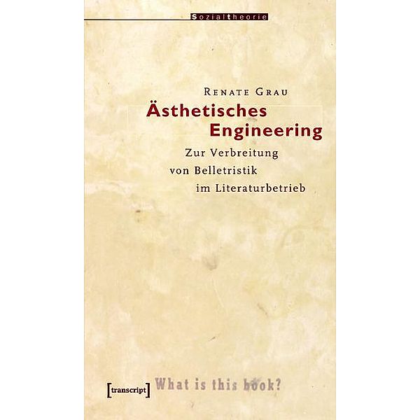 Ästhetisches Engineering / Sozialtheorie, Renate Grau