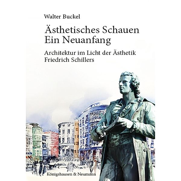 Ästhetisches Schauen. Ein Neuanfang, Walter Buckel