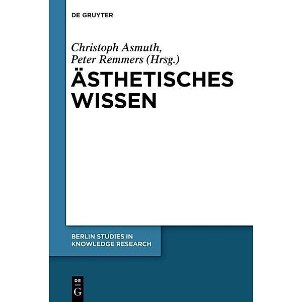 Ästhetisches Wissen / Berlin Studies in Knowledge Research Bd.7