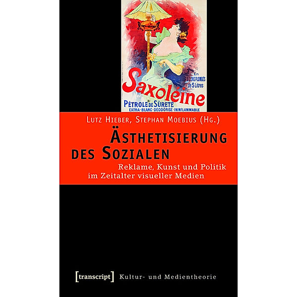 Ästhetisierung des Sozialen / Kultur- und Medientheorie