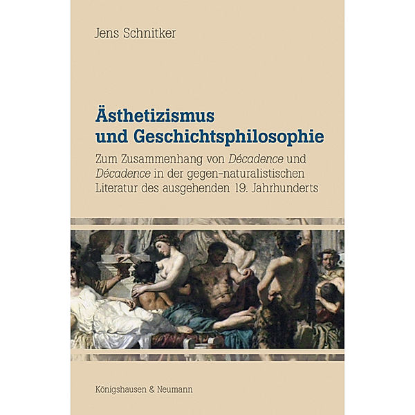 Ästhetizismus und Geschichtsphilosophie, Jens Schnitker