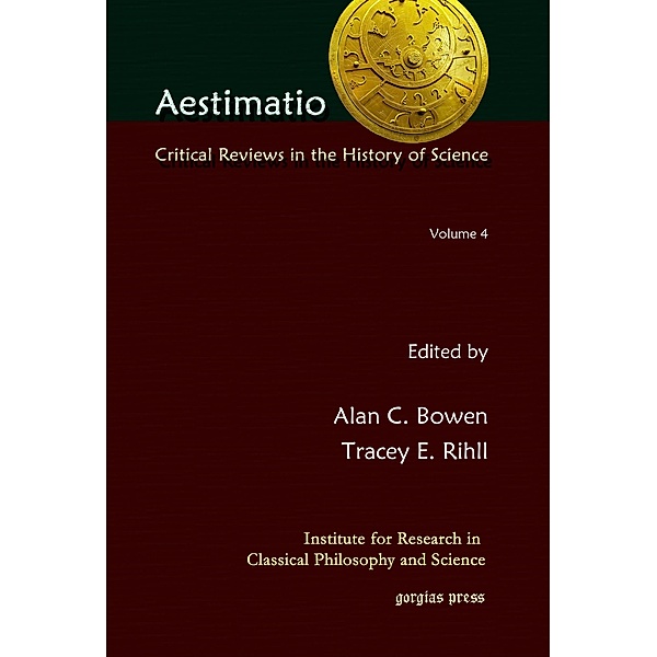 Aestimatio: Critical Reviews in the History of Science (Volume 4)