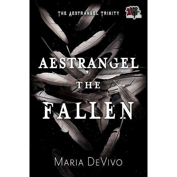 Aestrangel the Fallen (The Aestrangel Trinity, #1) / The Aestrangel Trinity, Maria Devivo