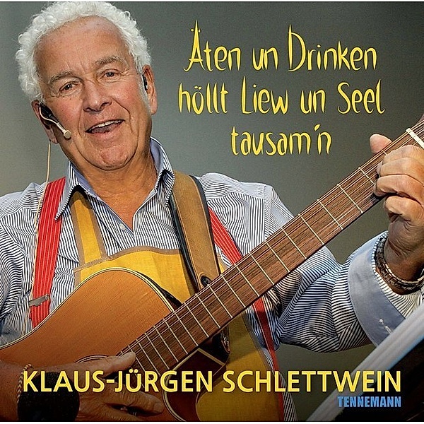 Äten un Drinken höllt Liew un Seel tausam'n,1 Audio-CD, Klaus-jürgen Schlettwein
