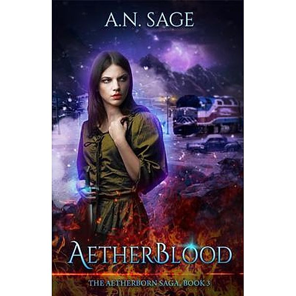 AETHERBLOOD / The AetherBorn Saga Bd.3, A. N. Sage