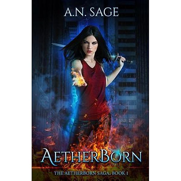 AETHERBORN / The AetherBorn Saga Bd.1, A. N. Sage