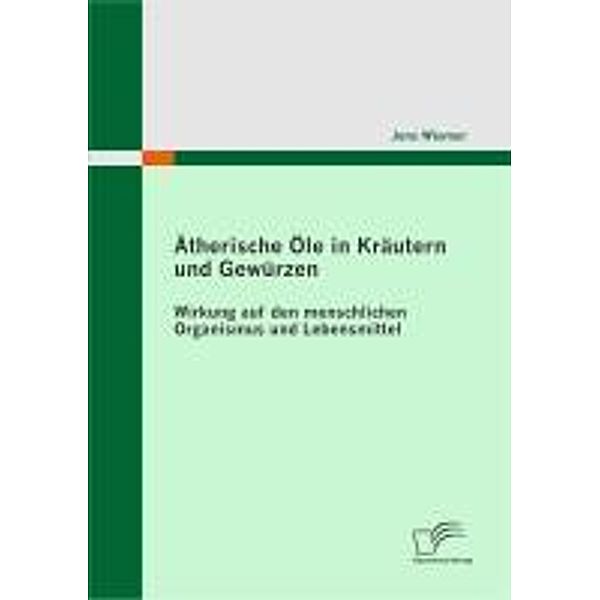 Ätherische Öle in Kräutern und Gewürzen, Jens Wiemer