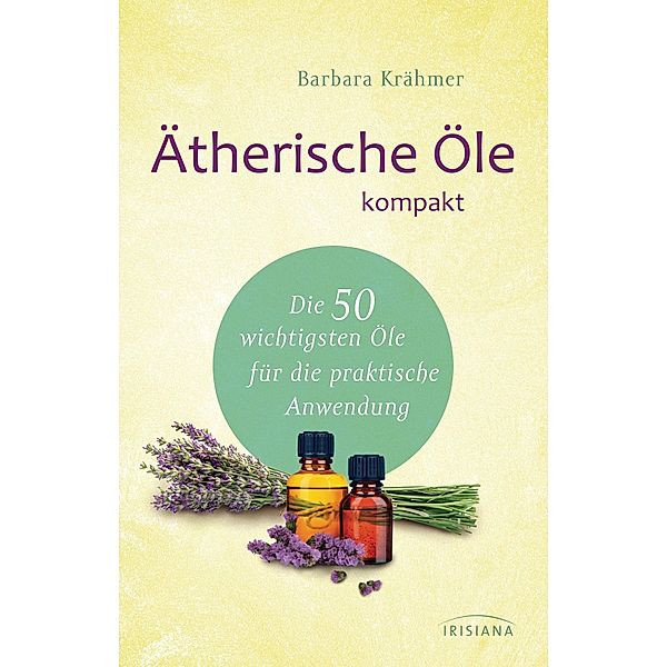 Ätherische Öle kompakt, Barbara Krähmer