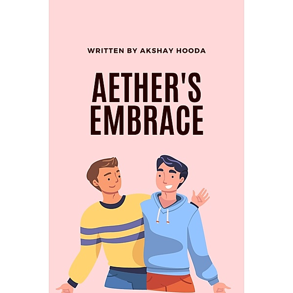 Aether's Embrace, Akshay Hooda