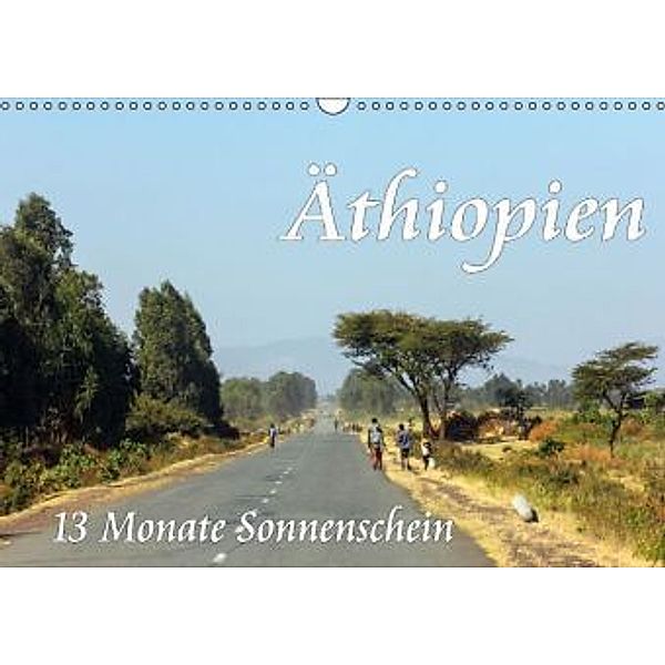 Äthiopien, 13 Monate Sonnenschein (Wandkalender 2015 DIN A3 quer), Birgit Seifert