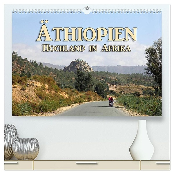 Äthiopien - Hochland in Afrika (hochwertiger Premium Wandkalender 2024 DIN A2 quer), Kunstdruck in Hochglanz, Birgit Seifert