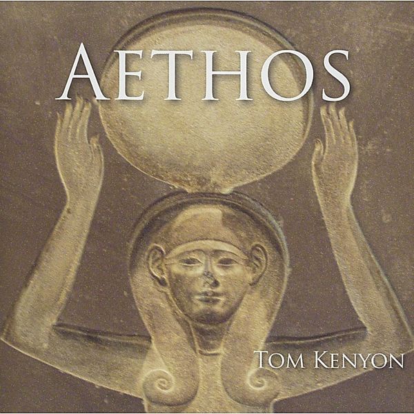 Aethos, Tom Kenyon