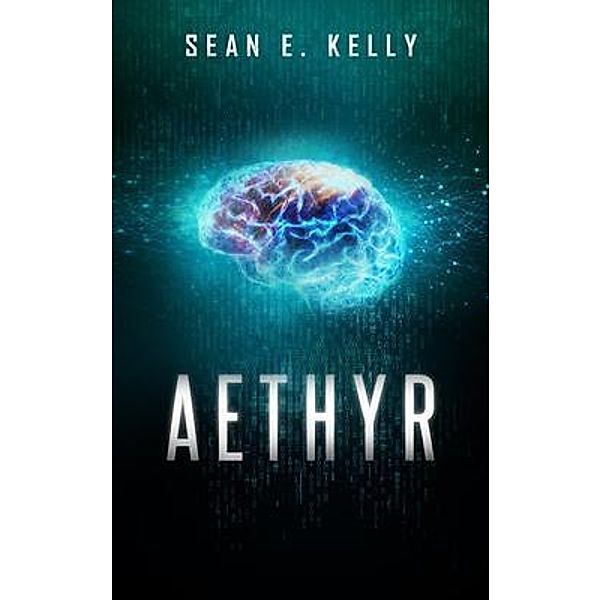 Aethyr / Sean E. Kelly, Sean E. Kelly