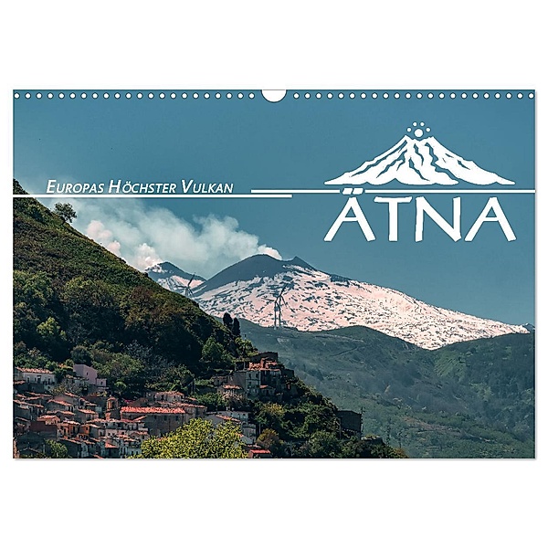 Ätna - Europas höchster Vulkan (Wandkalender 2025 DIN A3 quer), CALVENDO Monatskalender, Calvendo, Sonja Schlichter