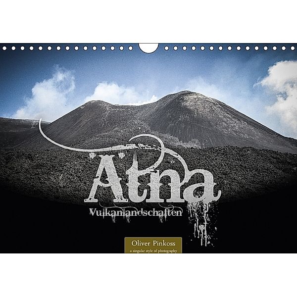 Ätna - Vulkanlandschaften (Wandkalender 2018 DIN A4 quer), Oliver Pinkoss
