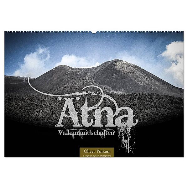 Ätna - Vulkanlandschaften (Wandkalender 2024 DIN A2 quer), CALVENDO Monatskalender, Oliver Pinkoss
