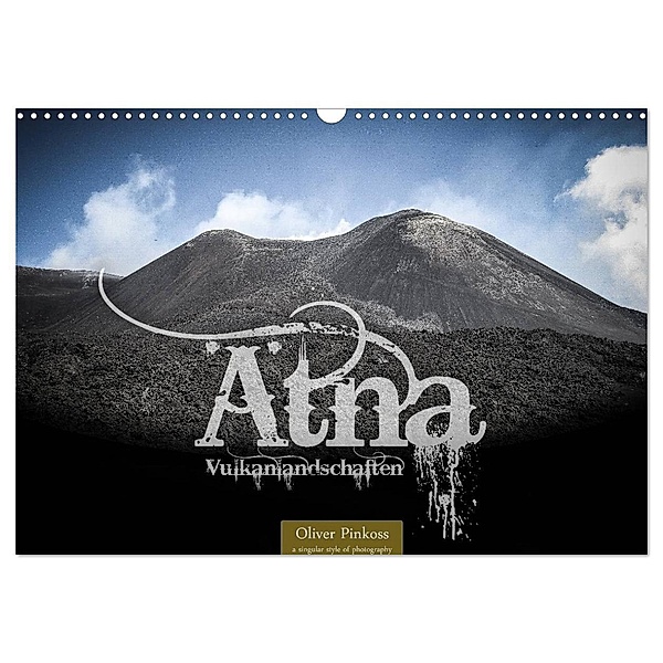 Ätna - Vulkanlandschaften (Wandkalender 2024 DIN A3 quer), CALVENDO Monatskalender, Oliver Pinkoss