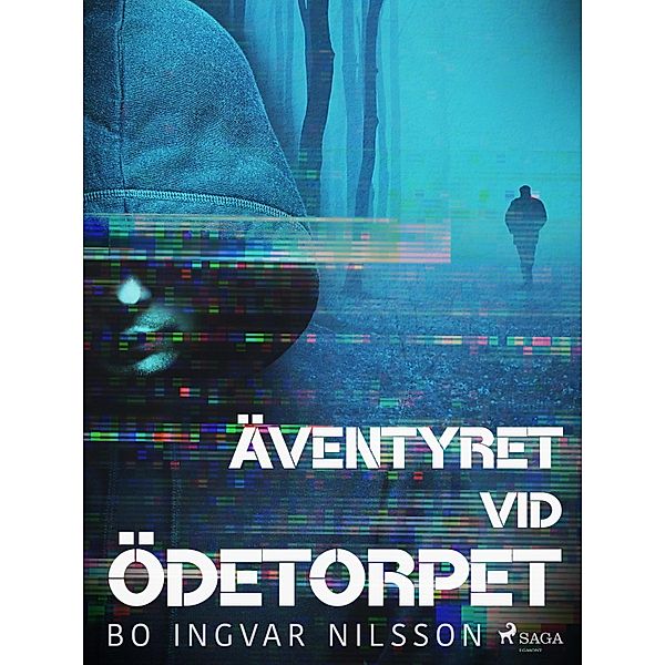 Äventyret vid ödetorpet / De tre essen Bd.2, Bo Ingvar Nilsson