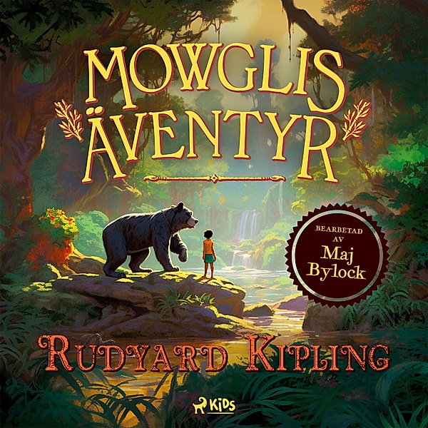 Äventyrs-klassiker - Mowglis äventyr, Rudyard Kipling, Maj Bylock