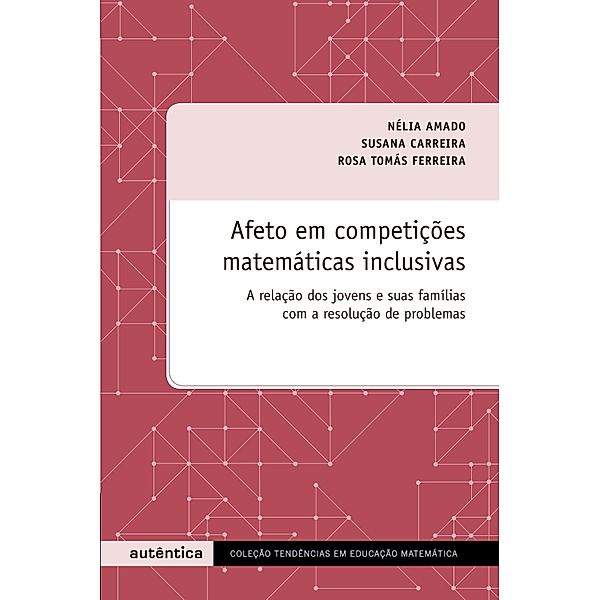 Afeto em competições matemáticas inclusivas, Nélia Amado, Susana Carreira, Rosa Tomás Ferreira