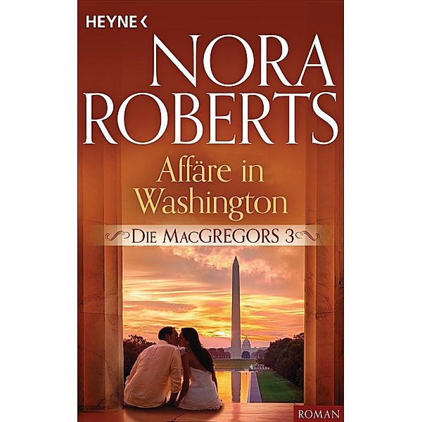 Affäre in Washington / Die MacGregors Bd.3, Nora Roberts