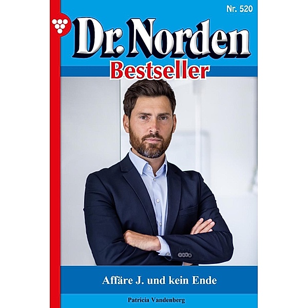 Affäre J. und kein Ende / Dr. Norden Bestseller Bd.520, Patricia Vandenberg