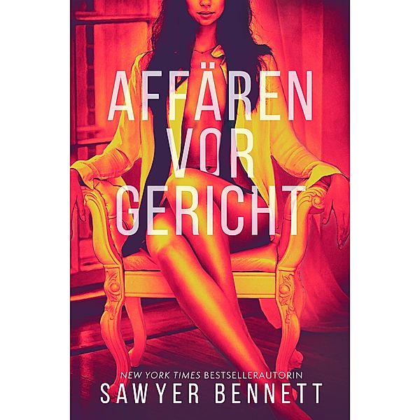 Affären vor Gericht: Die Geschichte von McKayla / Affären vor Gericht, Sawyer Bennett