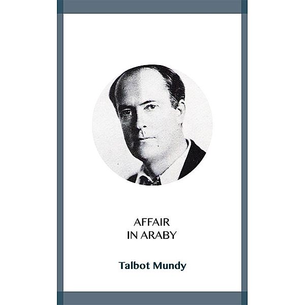 Affair in Araby, Talbot Mundy