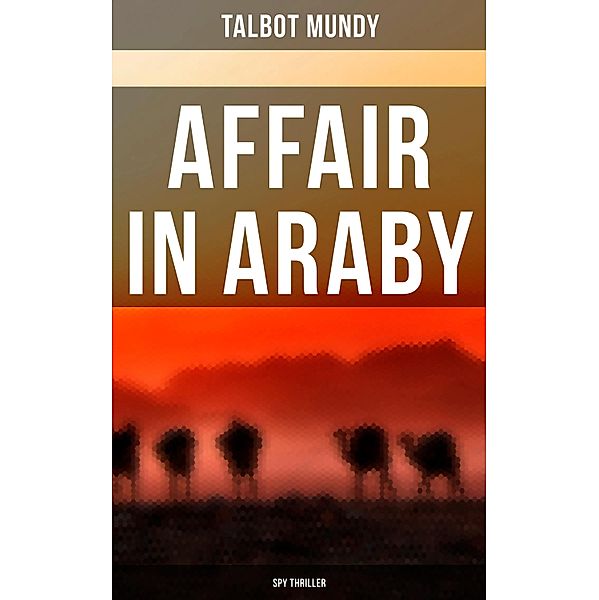 Affair in Araby (Spy Thriller), Talbot Mundy
