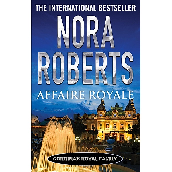 Affaire Royale / Cordina's Royal Family, Nora Roberts