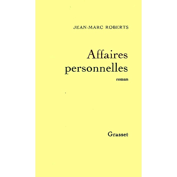 Affaires personnelles / Littérature Française, Jean-Marc Roberts