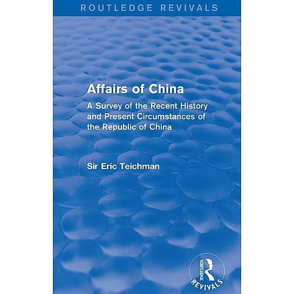 Affairs of China, Eric Teichman