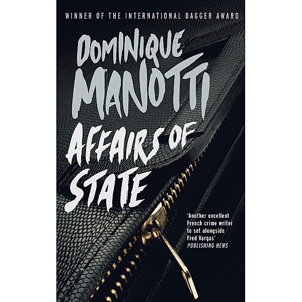 Affairs of State, Dominique Manotti