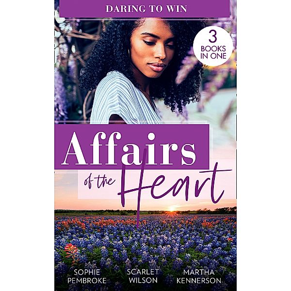 Affairs Of The Heart: Daring To Win: Heiress on the Run / The Heir of the Castle / The Heiress's Secret Romance, Sophie Pembroke, Scarlet Wilson, Martha Kennerson