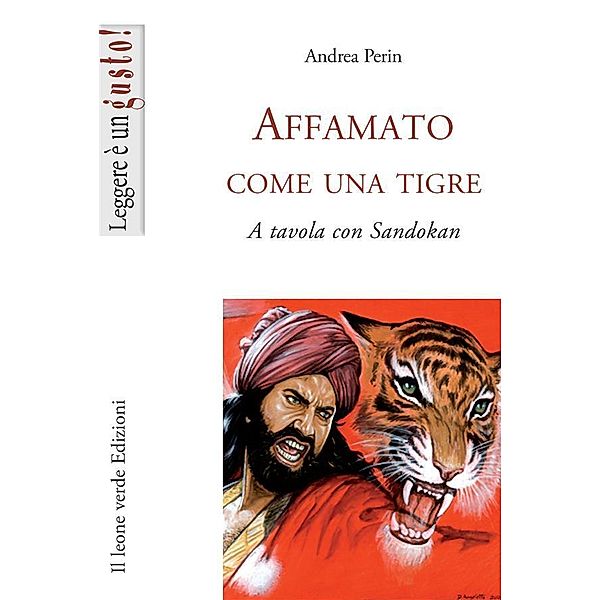 Affamato come una tigre / Leggere è un gusto Bd.1, Andrea Perin