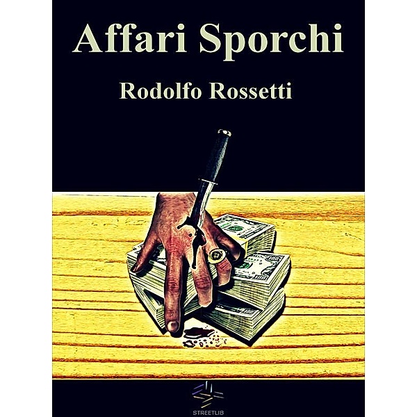 Affari Sporchi, Rodolfo Rossetti
