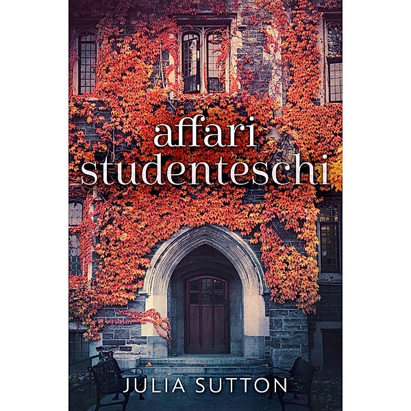 Affari Studenteschi (La scuola dei Sogni 3) / La scuola dei Sogni 3, Julia Sutton