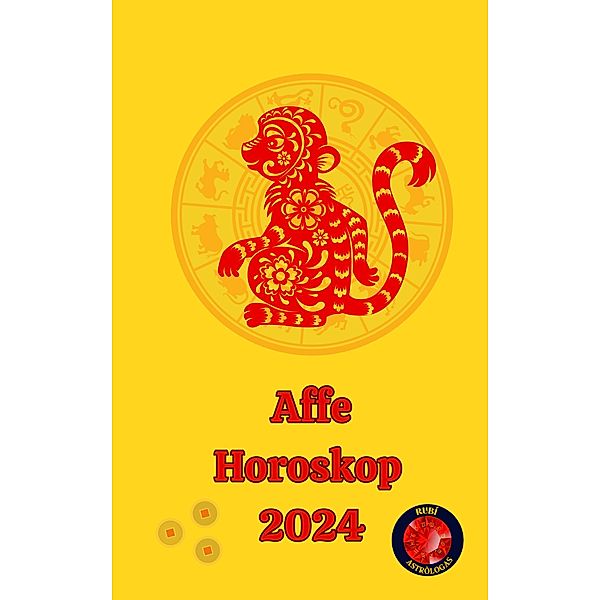 Affe Horoskop  2024, Alina A Rubi, Angeline A. Rubi