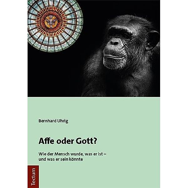 Affe oder Gott?, Bernhard Uhrig