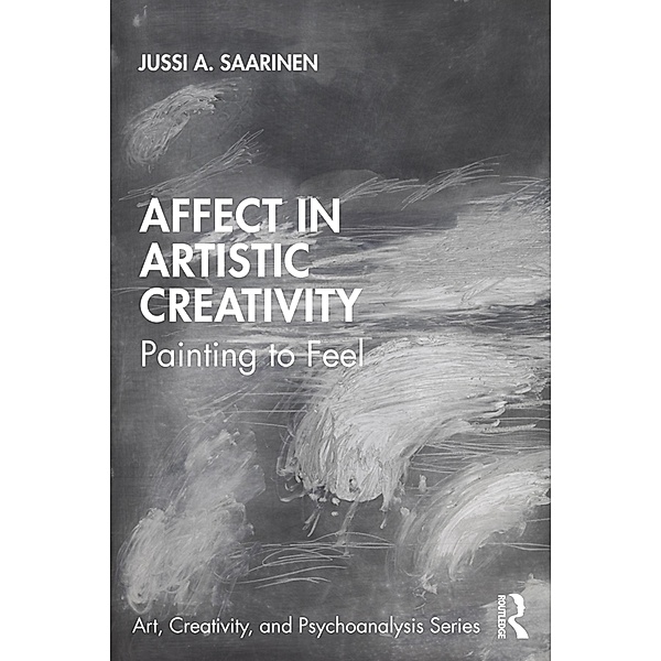 Affect in Artistic Creativity, Jussi Saarinen