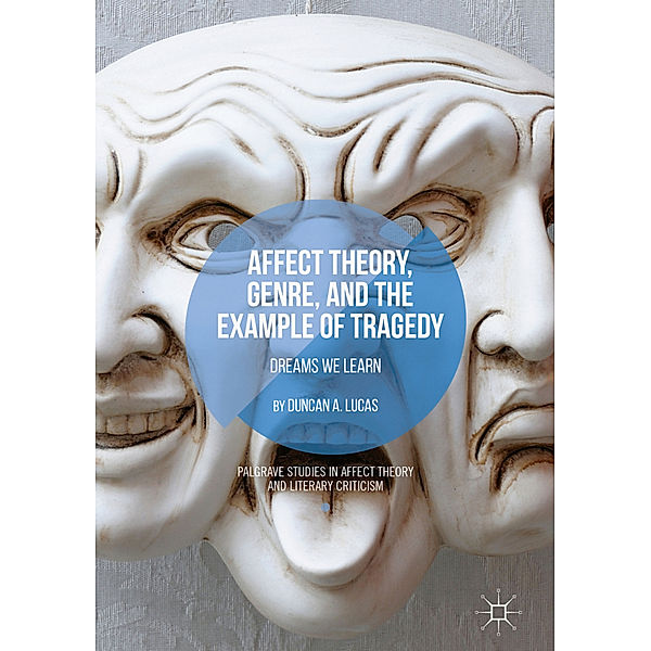 Affect Theory, Genre, and the Example of Tragedy, Duncan A. Lucas