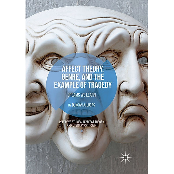 Affect Theory, Genre, and the Example of Tragedy, Duncan A. Lucas