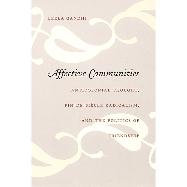 Affective Communities / Politics, History, and Culture, Gandhi Leela Gandhi
