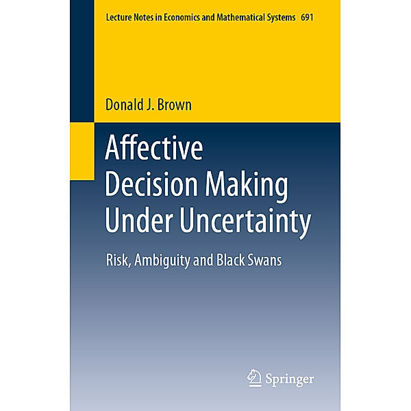 Affective Decision Making Under Uncertainty, Donald J. Brown