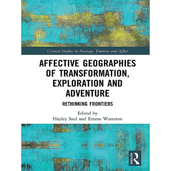 Affective Geographies of Transformation, Exploration and Adventure