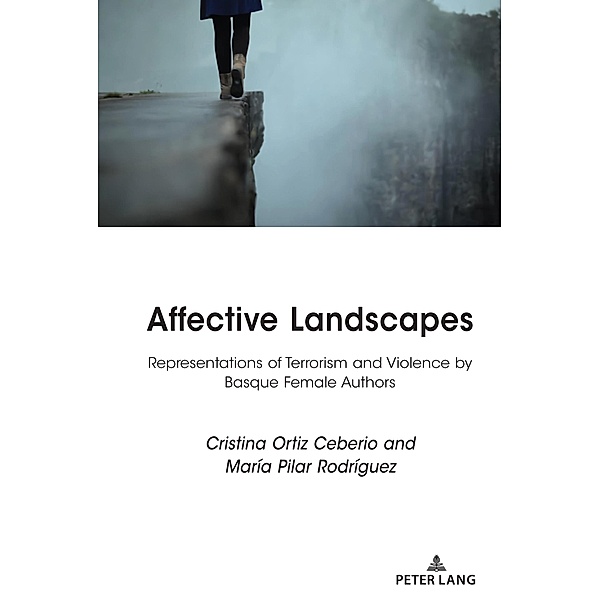 Affective Landscapes, Cristina Ortiz Ceberio, María Pilar Rodríguez