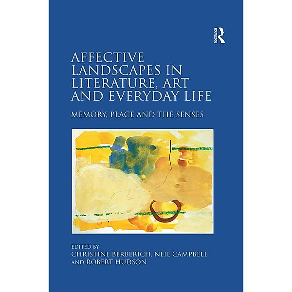 Affective Landscapes in Literature, Art and Everyday Life, Christine Berberich, Neil Campbell