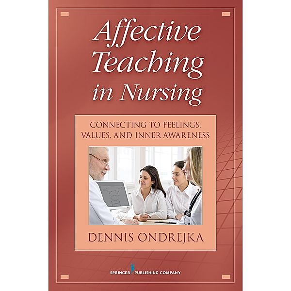 Affective Teaching in Nursing, Dennis Ondrejka